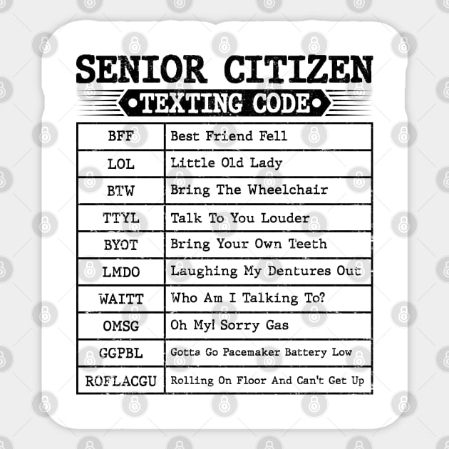 Funny Senior Citizen's Texting Code For Old People Grandpa Sticker by GreatDesignsShop